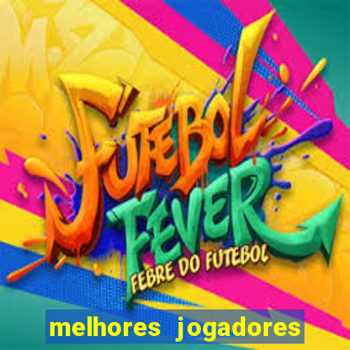 melhores jogadores football manager 2012